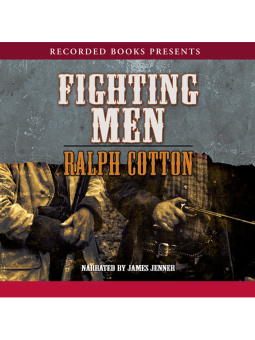 Title details for Fighting Men by Ralph Cotton - Wait list